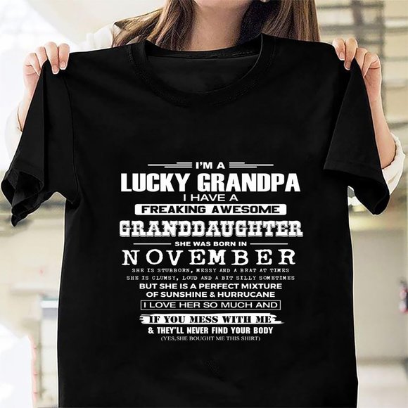 Other - Lucky Grandpa of a Freaking Awesome GrandDaughter Who Born in November334